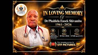 FUNERAL SERVICE OF DR PHAHLELA ENOCK SHIVAMBU