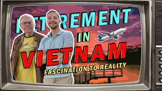 RETIRE IN VIETNAM 2024 | Retirement VISA, Cost, Pros & Cons | PLANNING Retiring & Life in Vietnam