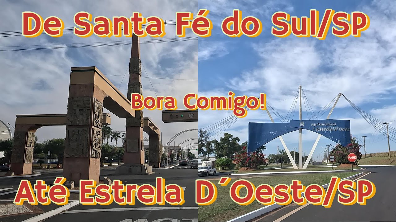 De Santa Fé do Sul/SP até Estrela D´Oeste/SP. Bora Comigo! 