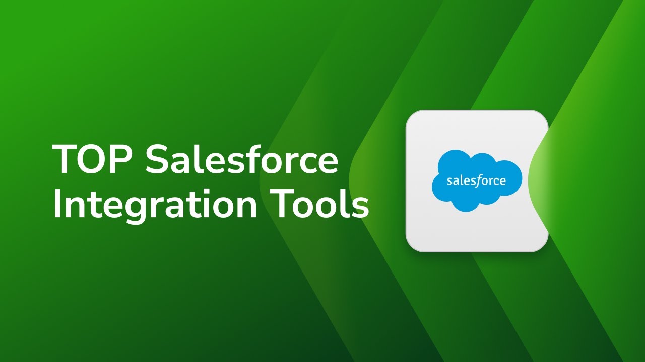 TOP Salesforce Integration Tools