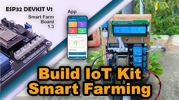 Build IoT Kit Smart Farming - Kit Pertanian Cerdas Berbasis IoT