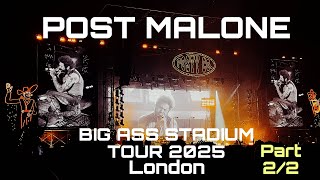 Celebrity POST MALONE [BIG ASS STADIUM Tour LONDON DAY 1] - Tottenham Hotspur Stadium Part 2/2 4K60 HDR 2025 Profile