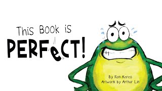 This Book is Perfect! –  Funny read aloud book by Ron Keres
