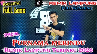 PURNAMA MERINDU || REMIK LAMPUNG TERBARU 2026 || MUSIK LEPAS TERBARU || arr iyay_agus