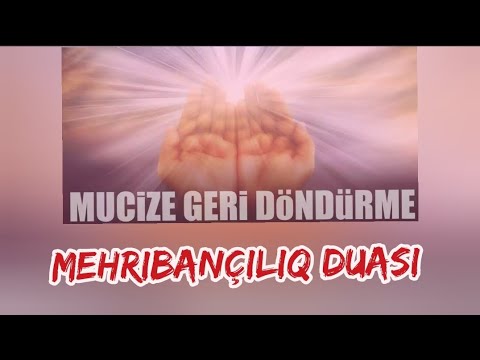 Geri dönderme ve mehribançılıq şirinlik duası