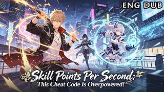 skill Points Per Second This Cheat Code Is Overpoweredanime animevoyager donghua