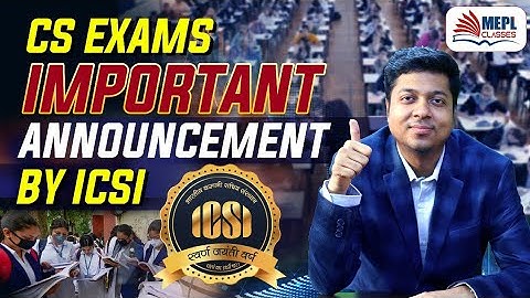 CS Exams Important announcement by ICSI | Mohit Agarwal |