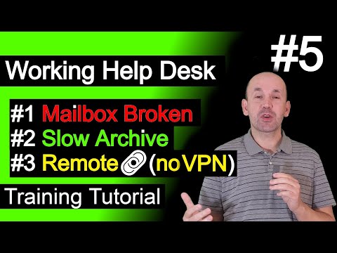 Working Help Desk Tickets, Outlook Slow Archive, Remote no VPN, office365 email not working