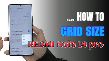 How to change Grid size on Redmi Note 14 Pro
