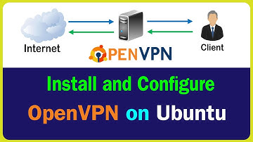 How to Install and Configure OpenVPN Server on Ubuntu