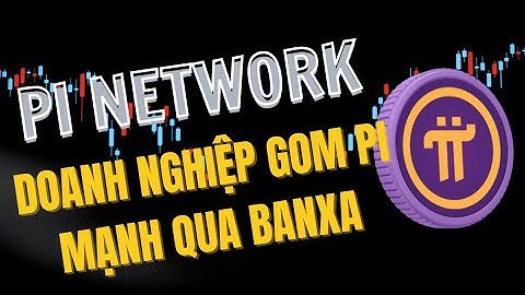 Pi Network đang được các doanh nghiệp mua hàng loạt qua Banxa - Ai đứng sau? | PI NETWORK VN