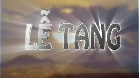 Lễ tang cụ nguyễn thị phàm - Phường An Thạnh