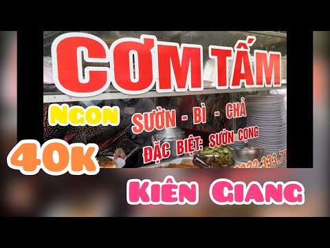 Video CƠM TẤM KIÊN GIANG 40k SIÊU NGON BỖ RẼ #012 - youtube
