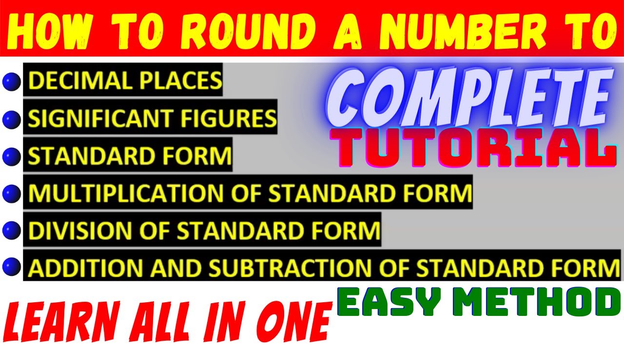 HOW TO ROUND NUMBERS AND STANDARD FORMS - EASY METHODS - YouTube