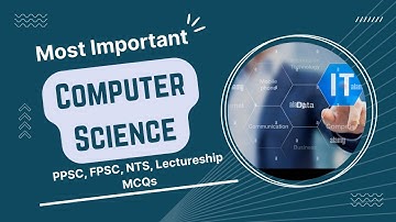 Computer Science Most Repeated MCQs || PPSC, FPSC, NTS, CSS, ISSB, Lectureship || Solved CS/IT MCQs