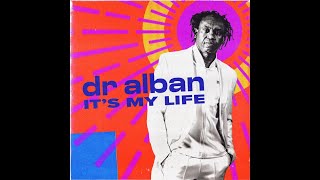 Dr. Alban - It's My Life (Club Remix)