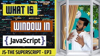 What is The Window Object in Javascript | JavaScript - The SuperScript Ep3