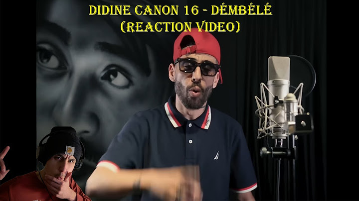 Didine Canon 16 - DÉMBÉLÉ (Reaction Video)