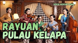 Download lagu RAYUAN PULAU KELAPA – Keroncong Cover Klasik Nusantara | Indah & Penuh Pesona Indonesia 