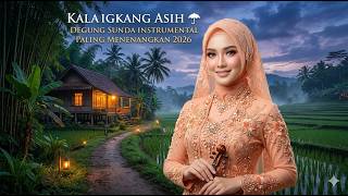 Bayangan Cinta ☔ Lagu Instrumental Sundanese Paling Menenangkan 2026