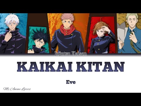 Jujutsu Kaisen Opening 1 「Kaikai Kitan」|  Eve | Lyrics (KAN, ROM, ENG)