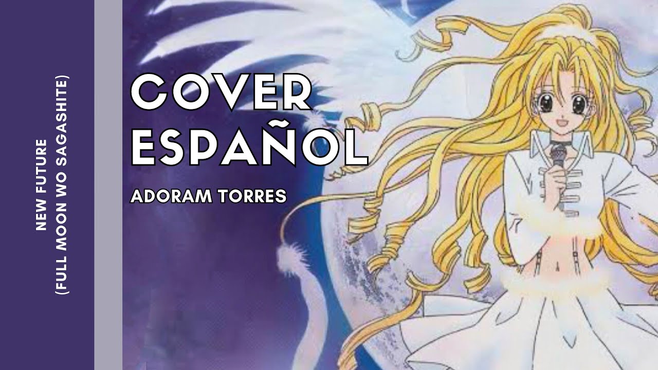 New Future (Full Moon Wo Sagashite) | Cover Español | Adoram Torres