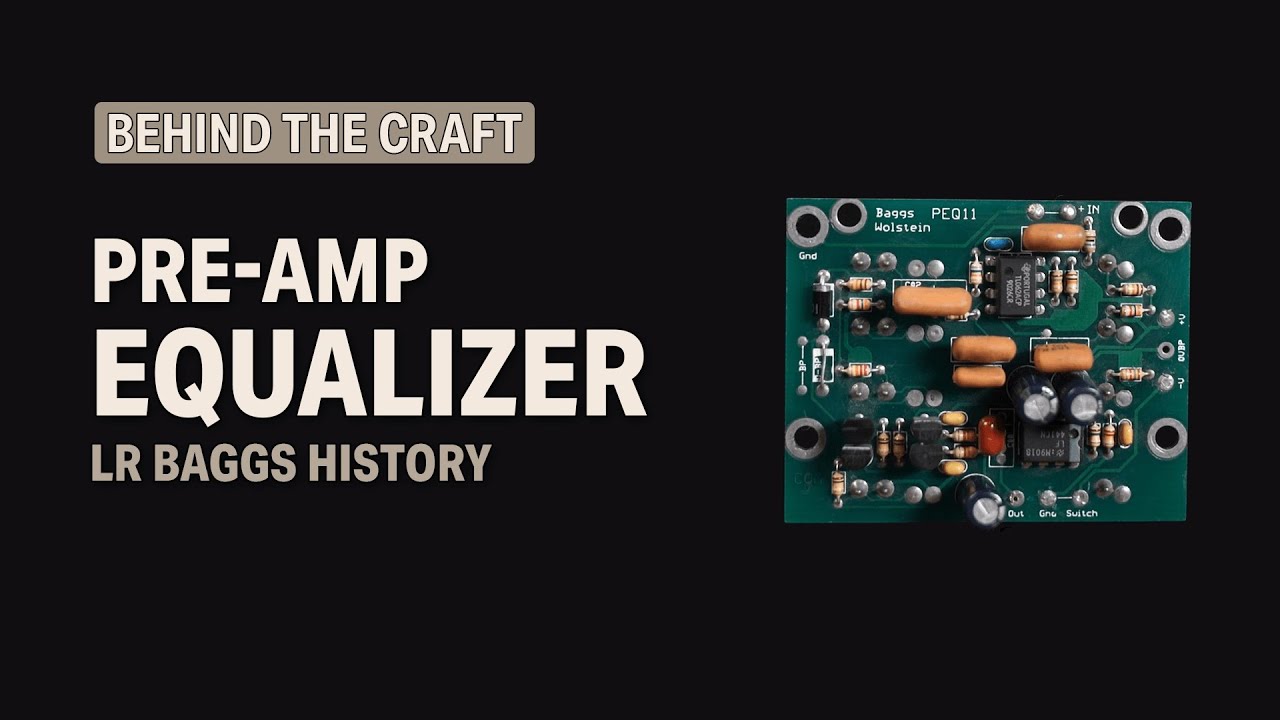 Baggs Making History Episode 1: The Pre-Amp Equalizer - YouTube