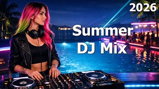 Summer DJ Mix 2026 🍓 Dance Music 🌴 Beach Festival Vibes