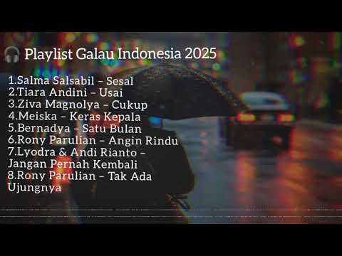 🎧 Playlist Galau Indonesia 2025