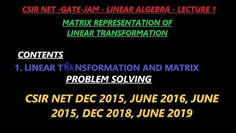 CSIR JRF|| GATE|| JAM|| LINEAR ALGEBRA|| MATRIX REPRESENTATION OF LINEAR TRANSFORMATION||