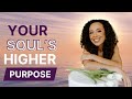 Ep 53  how to know your souls higher purpose