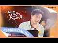 [XHTDRLX3] 3 Năm Cấp 3 - Bùi Công Nam da diết hồi tưởng về mối tình đã qua