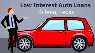 Low Interest Auto Loans - Killeen, Texas