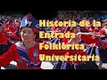 Historia de la Entrada Folklórica Universitaria