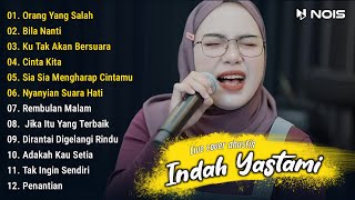 Indah Yastami ”Orang Yang Salah, Bila Nanti