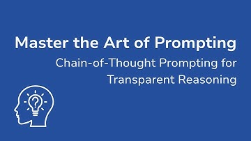 Unlock AI’s Full Potential: Mastering Chain-of-Thought Prompting for Transparent Reasoning | Ep. 4