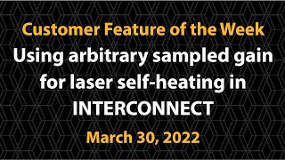 Using arbitrary sampled gain for laser self-heating in INTERCONNECT