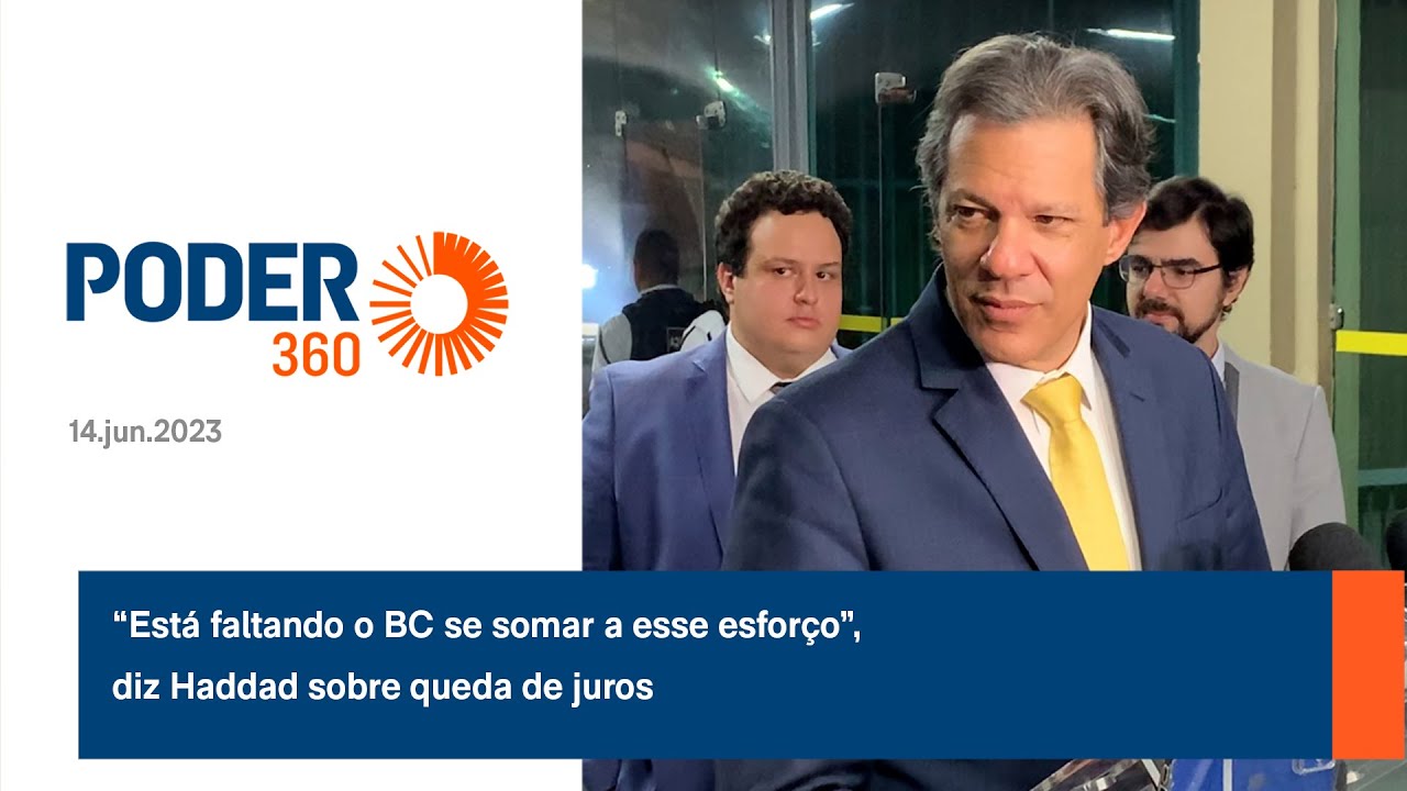 “Está faltando o Banco Central se somar a esse esforço”, diz Haddad sobre queda de juros