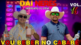 O RAPARIGUEIRO DO  BREGA  VOL.16  CD COMPLETO  VOU BEBER NO CABARÉ