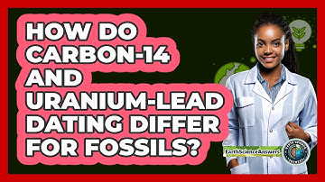 How Do Carbon-14 And Uranium-lead Dating Differ For Fossils? - Earth Science Answers