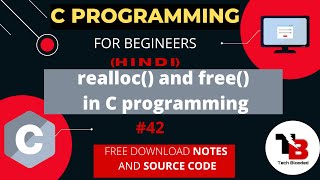 Dynamic Memory Allocation | realloc() & free() In C Programming In Hindi| C Tutorial | Tech Blooded