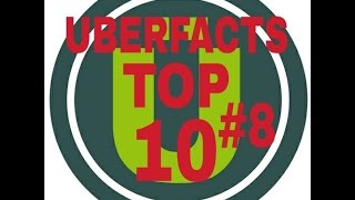 Uberfacts Top 10 #8