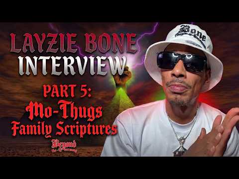 Layzie Bone Interview (Part 5) Mo-Thugs Family Scriptures #bonethugsnharmony #mothugs #90shiphop