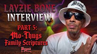Layzie Bone Interview (Part 5) Mo-Thugs Family Scriptures #bonethugsnharmony #mothugs #90shiphop