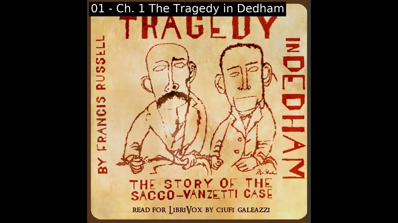 Tragedy in Dedham: The Story of the Sacco-Vanzetti Case by Francis Russell Part 1/3 | Audio Book