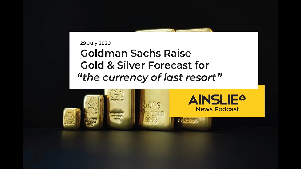 Goldman Sachs Raise Gold & Silver Forecast for “the currency of last