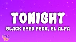 Black Eyed Peas, El Alfa - TONIGHT ft. Becky G | Bad Boys: Ride Or Die