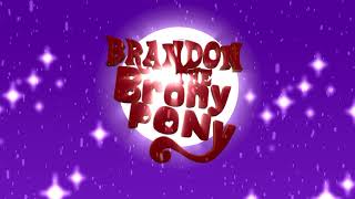 Brandon The Brony Pony Official Holiday Intro