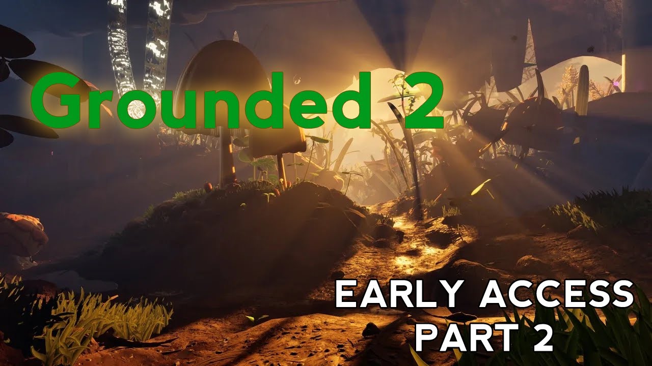 Grounded 2 - Early Access