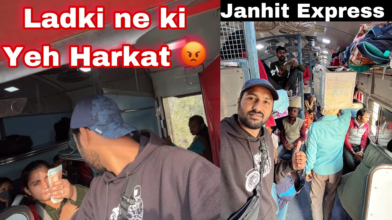Patna Saharsa Janhit Exp Journey in General Coach •Ladki ne ki Yeh Harkat•😡